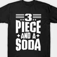 3 Piece And A Soda Shirt