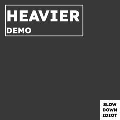 Heavier (demo)