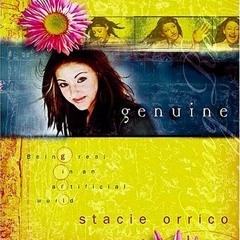 [Access] PDF EBOOK EPUB KINDLE Genuine Being Real In An Artificial World by  Stacie Orrico 📒