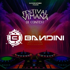 BANDINI - Festival Vimana DJ CONTEST