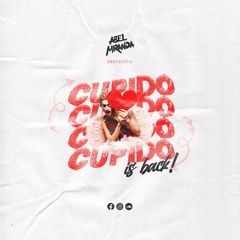 Cupido Is Back - DJ Abel Miranda