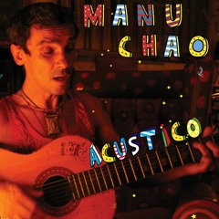 Manu Chao - Acústico - 2022 - New Unnoficial Album