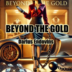 Beyond The Gold
