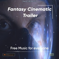 Fantasy Cinematic Trailer