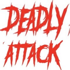 Deadly Attack