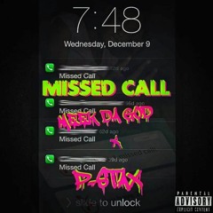 Meek Da God - Missed Call ft. P-Stax (prod by Meek Da God)
