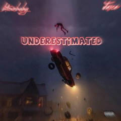 UNDERESTIMATED