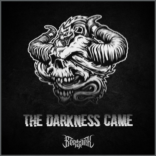 Berzärk - The Darkness Came