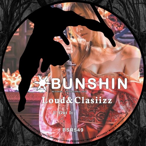 Loud&Clasiizz - U Got It (FREE DOWNLOAD)
