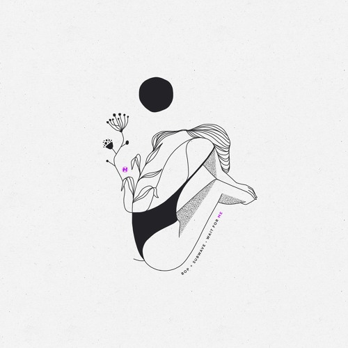 Bop x Subwave - Wait For Me