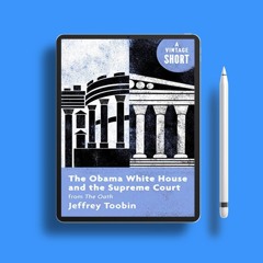 The Obama White House and the Supreme Court: from The Oath (Kindle Single) (A Vintage Short). D