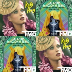 Katy Perry vs Galantis & Hook N Sling & Raven & Kreyn - The One That Got Away (T-MO Edit)// FREE DL