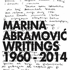 Read KINDLE PDF EBOOK EPUB Marina Abramovic: Writings 1960–2014 by  Marina Abramovic,