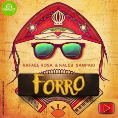 Rafael Rosa & Kaleb Sampaio - Forro (Free Download )