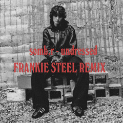 Undressed (Frankie Steel Remix)