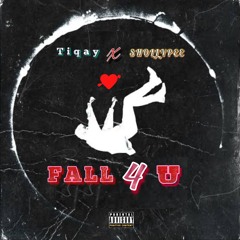 Tiqay_ Fall 4 U featuring Shollypee