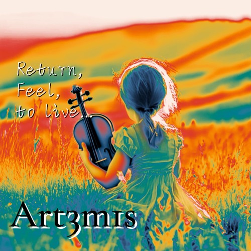 Return, Feel, to live...