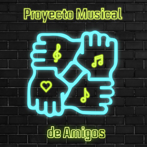Proyecto musical de amigos (Music Friends Project)