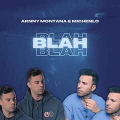 Michenlo, Arnny Montana - Blah Blah