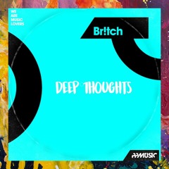 PREMIERE: BR!TCH — Deep Thoughts (Original Mix) [PPMUSIC]