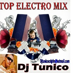 Dj Tunico - Set Mix Top Electro Mix  Vol - 01
