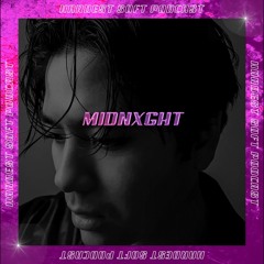 EPISODE 26 - MIDNXGHT