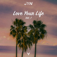 Love Your Life, Vol. 1