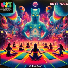 Meow Wolf | Glow Buti Yoga Mix Volume 2