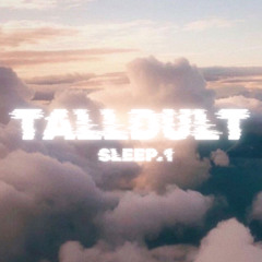 TALLDULT Sleep Mix.1