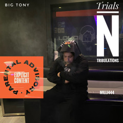 TRIALS N TRIBULATIONS