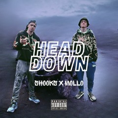 Head Down - SHOOKS X Mollo