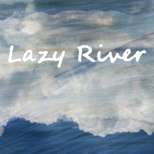 Stream Lazy River by Sleuth Slime | Listen online for free on SoundCloud