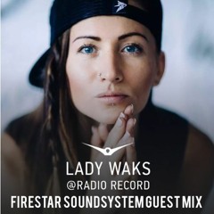 Firestar Soundsystem - Lady Waks Radio Record Guest Mix [08/10/2021] FREE DOWNLOAD