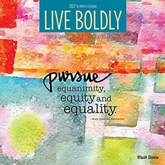 [GET] PDF EBOOK EPUB KINDLE Live Boldly 2022 12 x 12 Inch Monthly Square Wall Calenda
