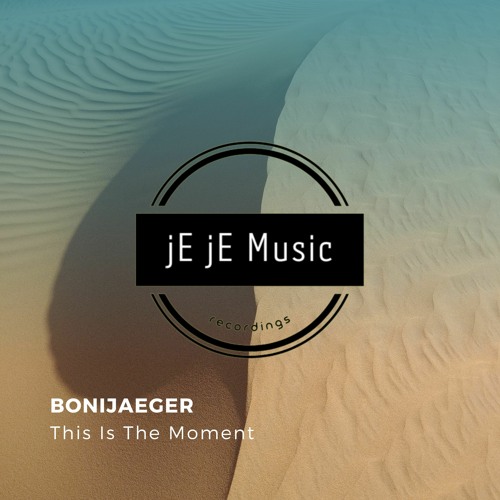 Bonijaeger- This Is The Moment (jE jE Music Recordings)