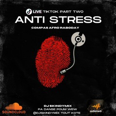 ANTI STRESS Afrobeat Compas Dancehall Roboday Live Tiktok Kay kenoo