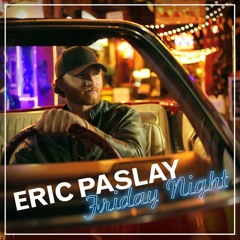 Eric Paslay - Friday Night (VDJ JD Dynamite Mash Up)