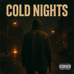 Cold Nights (Prod Clamzyy)