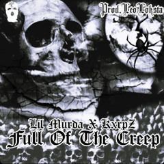 Lil Murda x Kxrpz - Full Of The Creep (Prod. LeoLoksta)