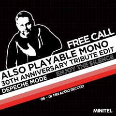 FREE CALL #06 : Depeche Mode - Enjoy The Silence (Also Playable Mono 30th Anniversary Tribute Edit)