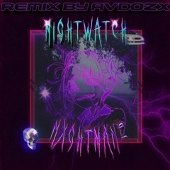 NXGHTMANE - Nightwatch (Slowed)