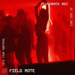 Flushback 002 | Field Note