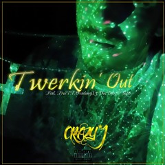 Twerkin' Out Ft. FrosTT, Ovadose913, Doc Dilz, & Subb