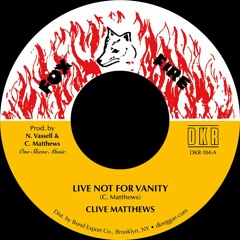 DKR104A Clive Matthews - Live Not For Vanity (Fox Fire)