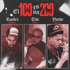 Tito Vitara Ft Yordy Drums And Roylex - El 100 En un 200
