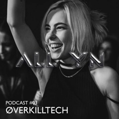 ALL YN Podcast #03 - OVERKILLTECH