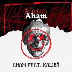 AHAM CHXFXGORDO FEAT, KALIBÃ