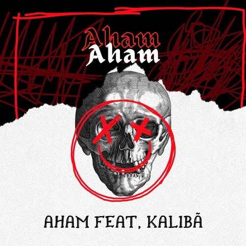 AHAM CHXFXGORDO FEAT, KALIBÃ