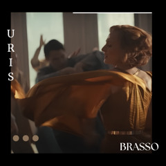 Uris - Brasso [Remix]