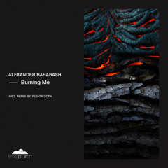 Alexander Barabash - Burning Me (Peshta Gora Remix)